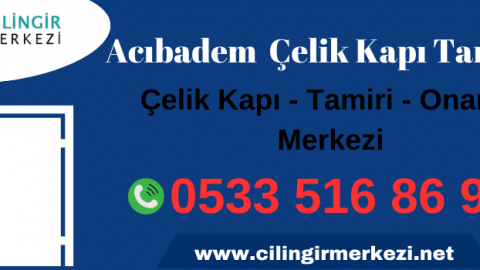 Acıbadem Çelik Kapı Tamiri