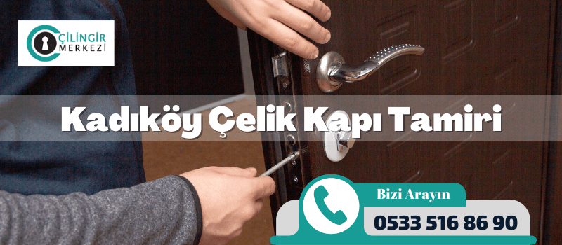 Kadıköy Çelik Kapı Tamiri