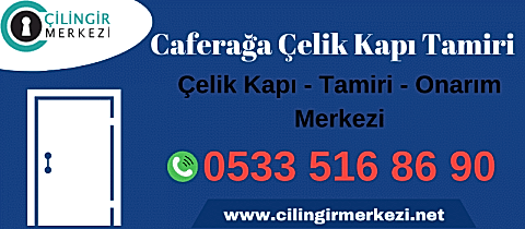 Caferağa Çelik Kapı Tamiri