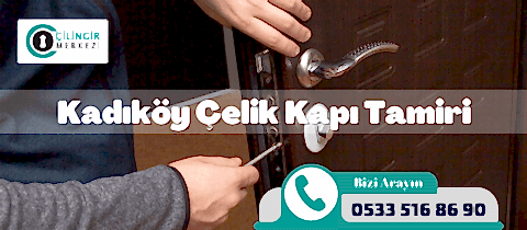 Kadıköy Çelik Kapı Tamiri