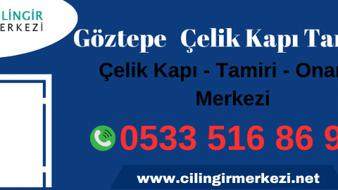 Göztepe Çelik Kapı Tamiri