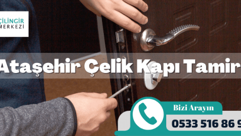 Ataşehir Çelik Kapı Tamiri