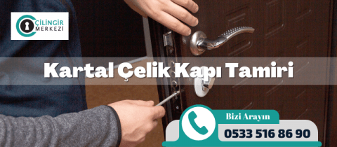 Kartal Topselvi Çelik Kapı Tamiri