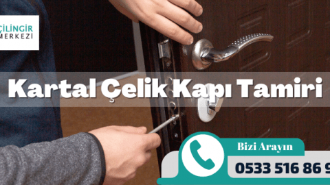 Kartal Karlıktepe Çelik Kapı Tamiri