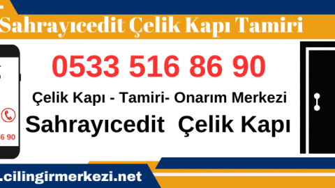 Sahrayıcedit Çelik Kapı Tamiri