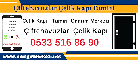 Çiftehavuzlar Çelik Kapı Tamiri