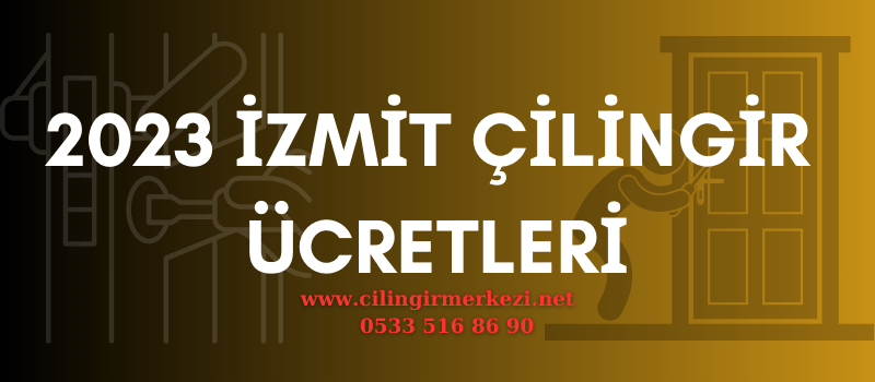 İzmit çilingir fiyatları